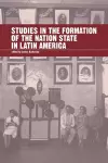 Studies in the Formation of the Nation-state in Latin America cover