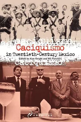 Caciquismo in Twentieth-Century Mexico cover