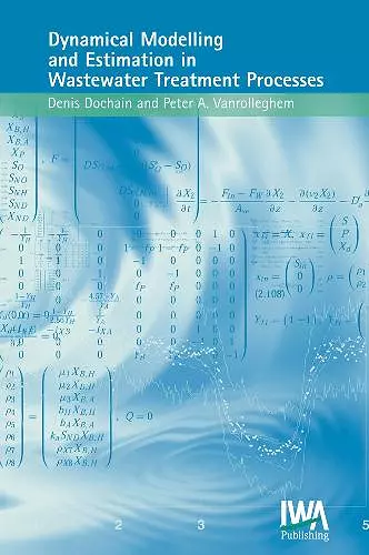 Dynamical Modelling & Estimation in Wastewater Treatment Processes cover