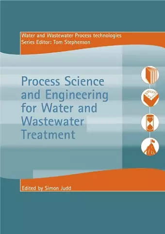 Process Science and Engineering for Water and Wastewater Treatment cover