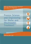 Process Science and Engineering for Water and Wastewater Treatment cover