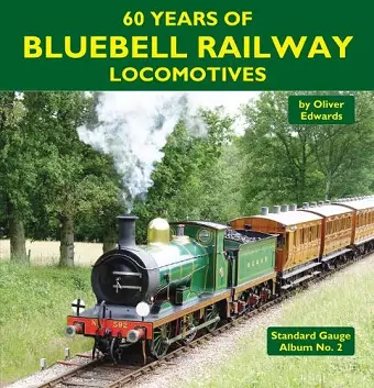 60 Years of Bluebell Railway Locomotives cover