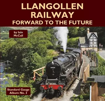 Llangollen Railway - Forward to the Future cover