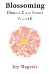 Blossoming:  Dharma Diary Poems  Volume II cover