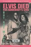 Elvis Died For Somebody's Sins... cover