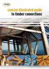 Concise Illustrated Guide to Timber Connections cover