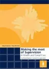 Making the Most of Supervision in Health and Social Care cover