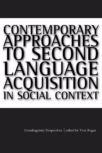Contemporary Approaches to Second Language Acquisition in Social Context:Crosslinguistic Perspectives cover