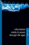 Information, Media and Power Through the Ages cover
