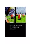 Republicanism in Modern Ireland cover