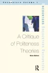 A Critique of Politeness Theory cover