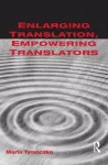 Enlarging Translation, Empowering Translators cover