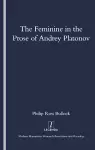 The Feminine in the Prose of Andrey Platonov cover