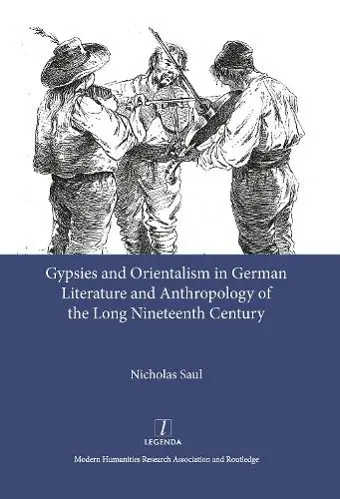 Gypsies and Orientalism in German Literature and Anthropology of the Long Nineteenth Century cover