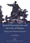 Spanish Romanticism and the Uses of History cover