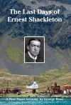The Last Days of Ernest Shackleton cover