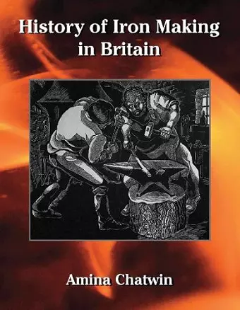 History of Iron Making in Britain cover