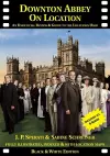 Downton Abbey on Location cover