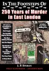 In the Footsteps of 250 Years of Murder in East London cover