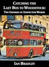 Catching the Last Bus to Woodstock: The Genesis of Inspector Morse cover