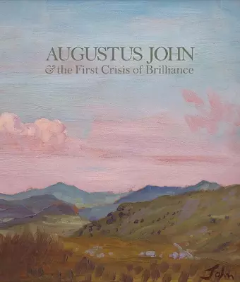 Augustus John & the First Crisis of Brilliance cover