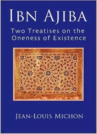 Ibn Ajiba, Two Treatises on the Oneness of Existence cover