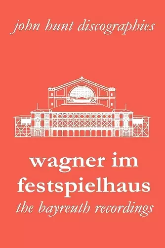 Wagner im Festspielhaus: Discography of the Bayreuth Festival cover