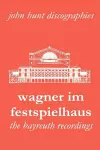 Wagner im Festspielhaus: Discography of the Bayreuth Festival cover