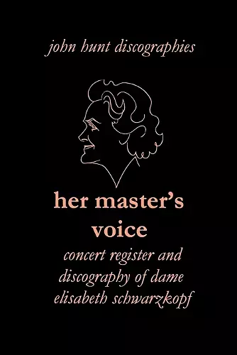 Her Master's Voice: Concert Register and Discography of Dame Elisabeth Schwarzkopf cover