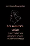 Her Master's Voice: Concert Register and Discography of Dame Elisabeth Schwarzkopf cover