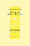 Conductors on the Yellow Label (Deutsche Grammophon), Discographies Fritz Lehmann, Ferdinand Leitner, Ferenc Fricsay, Eugen Jochum, Leopold Ludwig, Artur Rother, Franz Konwitschny, Igor Markevitch cover