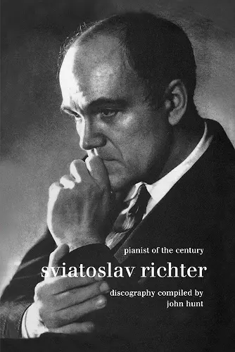 Sviatoslav Richter: Pianist of the Century: Discography cover