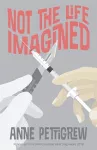 Not the Life Imagined cover