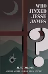 Who Jinxed Jesse James? cover