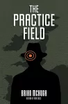 The Practice Field cover