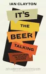 It's The Beer Talking cover