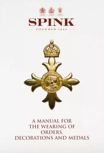 A Manual for the Wearing of Orders, Decorations and Medals cover