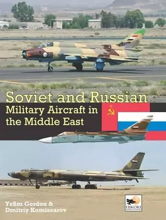 Soviet and Russian Military Aircraft in the Middle East cover