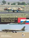 Soviet and Russian Military Aircraft in the Middle East cover
