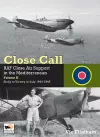 Close Call: RAF Close Air Support in the Mediterranean Volume II Sicily to Victory in Italy 1943-1945 cover