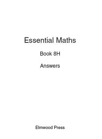 Essential Maths 8H Answers cover