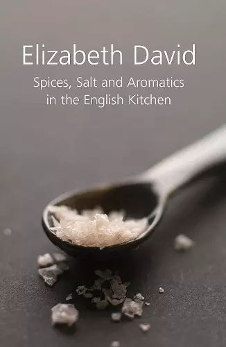 Spices, Salt and Aromatics in the English Kitchen cover