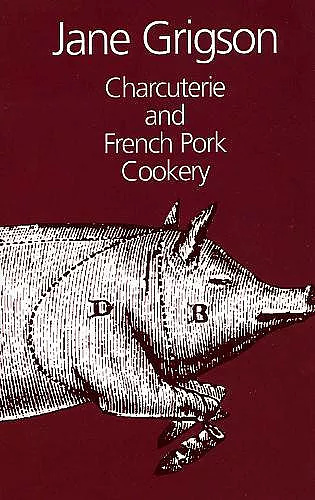 Charcuterie and French Pork Cookery cover