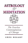 Astrology and Meditation - the Fearless Contemplation of Change cover