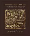 Astrological Roots: The Hellenistic Legacy cover