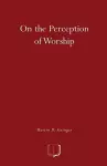 On the Perception of Worship cover