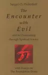 The Encounter with Evil and its Overcoming Through Spiritual Science cover