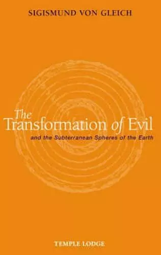 The Transformation of Evil and the Subterranean Spheres of the Earth cover
