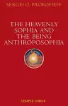 The Heavenly Sophia and the Being Anthroposophia cover