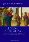 Illness and Healing and the Mystery Language of the Gospels cover